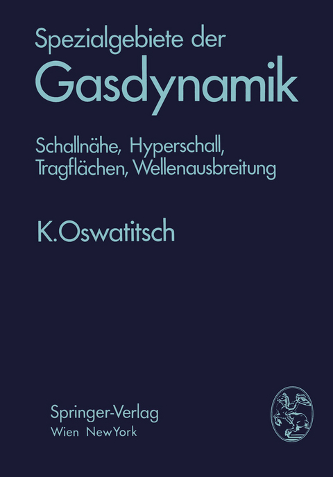 Spezialgebiete der Gasdynamik - Klaus Oswatitsch