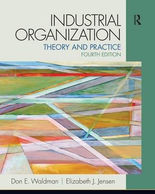 Industrial Organization - Don E. Waldman, Elizabeth J. Jensen