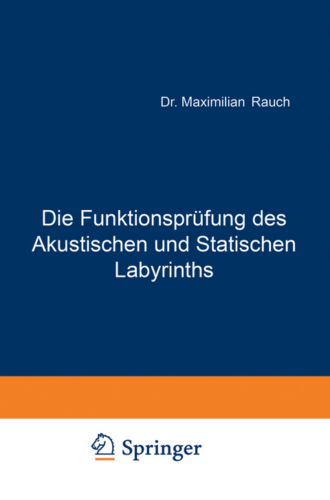 Die Funktionsprüfung des Akustischen und Statischen Labyrinths - Maximillian Rauch