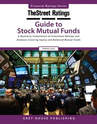 TheStreet Ratings Guide to Stock Mutual Funds, Fall 2016 - 