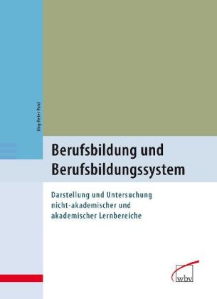 Berufsbildung und Berufsbildungssystem - Jörg-Peter Pahl