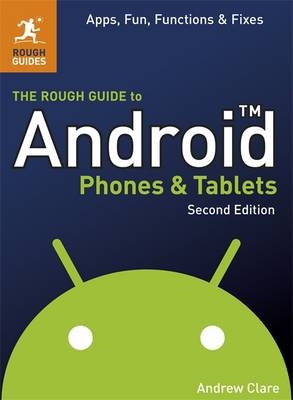The Rough Guide to Android Phones and Tablets - Andrew Clare