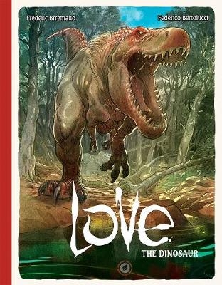 Love: The Dinosaur - Frederic Brremaud