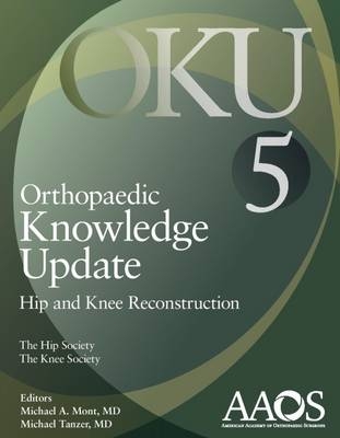 Orthopaedic Knowledge Update: Hip and Knee Reconstruction 5 - 