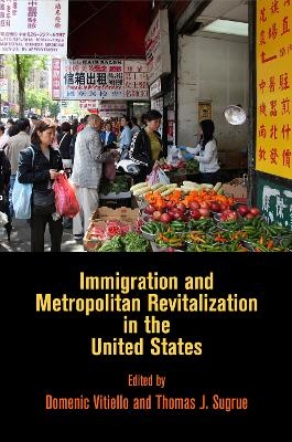 Immigration and Metropolitan Revitalization in the United States - 