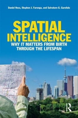 Spatial Intelligence - Daniel Ness, Stephen J. Farenga, Salvatore G. Garofalo