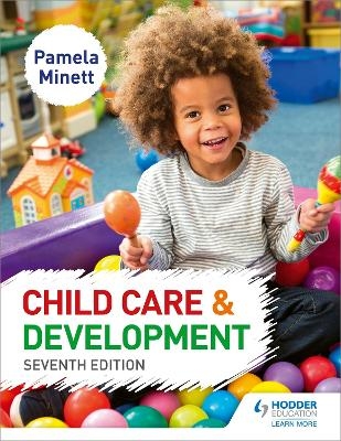 Child Care and Development 7th Edition - Pamela Minett
