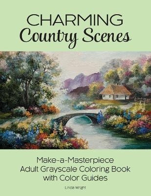 Charming Country Scenes - Linda Wright