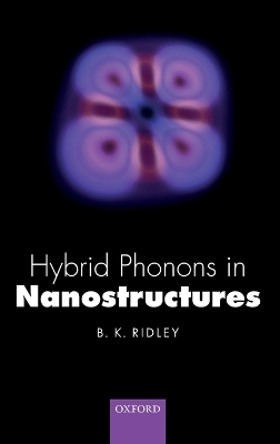 Hybrid Phonons in Nanostructures - Brian K. Ridley