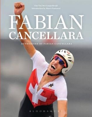 Fabian Cancellara - Fabian Cancellara, Marco Pastonesi, Guy van den Langenbergh