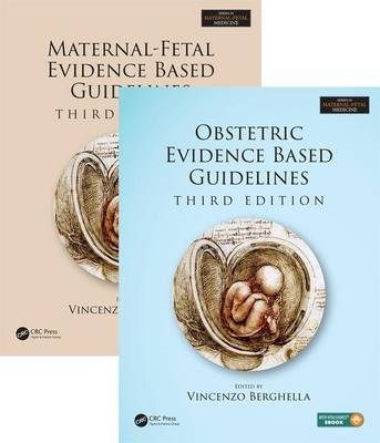 Maternal-Fetal and Obstetric Evidence Based Guidelines, Two Volume Set, Third Edition - 
