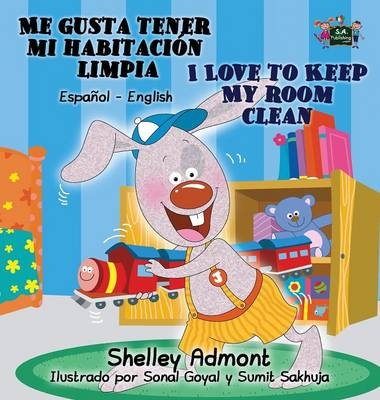 Me gusta tener mi habitaci�n limpia I Love to Keep My Room Clean - Shelley Admont, KidKiddos Books