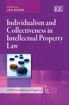 Individualism and Collectiveness in Intellectual Property Law - 