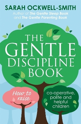 The Gentle Discipline Book - Sarah Ockwell-Smith