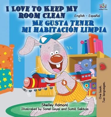 I Love to Keep My Room Clean Me gusta tener mi habitaci�n limpia - Shelley Admont, KidKiddos Books