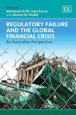 Regulatory Failure and the Global Financial Crisis - 