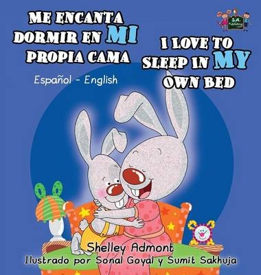 Me encanta dormir en mi propia cama I Love to Sleep in My Own Bed - Shelley Admont, KidKiddos Books