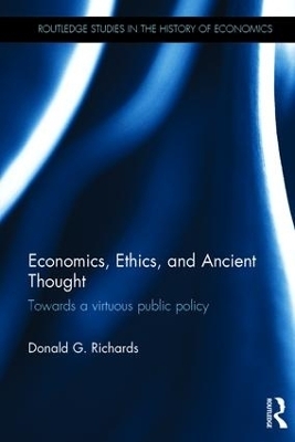 Economics, Ethics, and Ancient Thought - Donald G. Richards