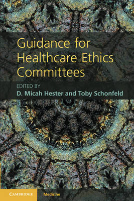 Guidance for Healthcare Ethics Committees - 