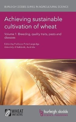 Achieving Sustainable Cultivation of Wheat Volume 1 - 