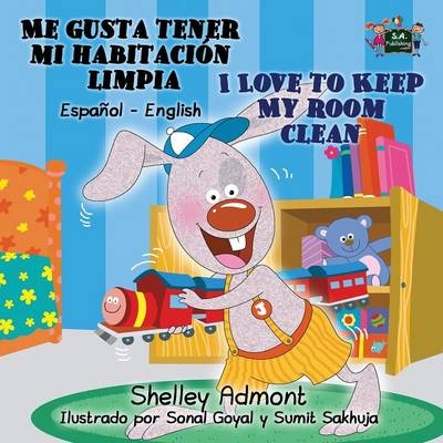 Me gusta tener mi habitaci�n limpia I Love to Keep My Room Clean - Shelley Admont, KidKiddos Books