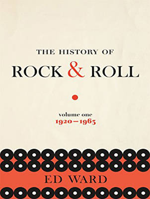 The History of Rock & Roll - Ed Ward