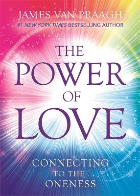 The Power of Love - Mr James Van Praagh