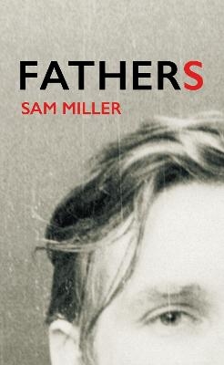 Fathers - Sam Miller