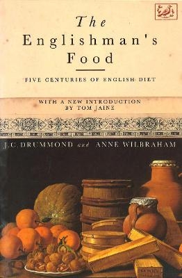 The Englishman's Food - Anne Wilbraham, J.C. Drummond