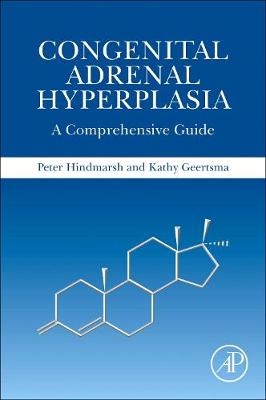 Congenital Adrenal Hyperplasia - Peter C. Hindmarsh, Kathy Geertsma