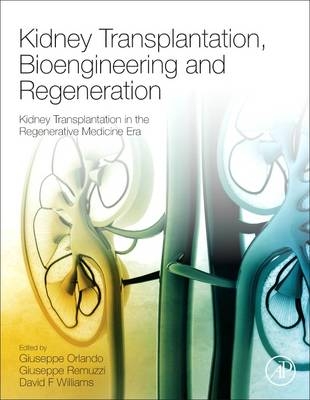 Kidney Transplantation, Bioengineering, and Regeneration - 