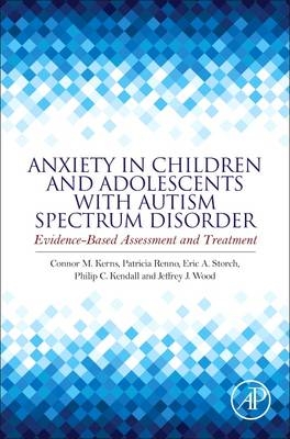 Anxiety in Children and Adolescents with Autism Spectrum Disorder - 