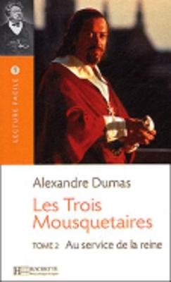 Les 3 Mousquetaires 2 - Au Service De LA Reine - Alexandre Dumas