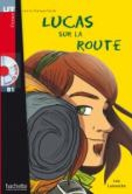 Lucas sur la route - Livre & audio online - Caroline Lamarche