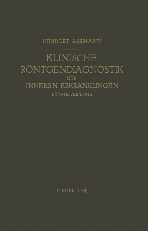 Die Klinische Röntgendiagnostik der Inneren Erkrankungen - Herbert Aßmann