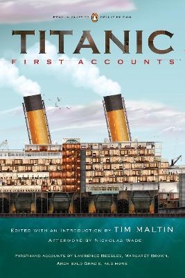 Titanic: First Accounts (Penguin Classics Deluxe Edition) - 