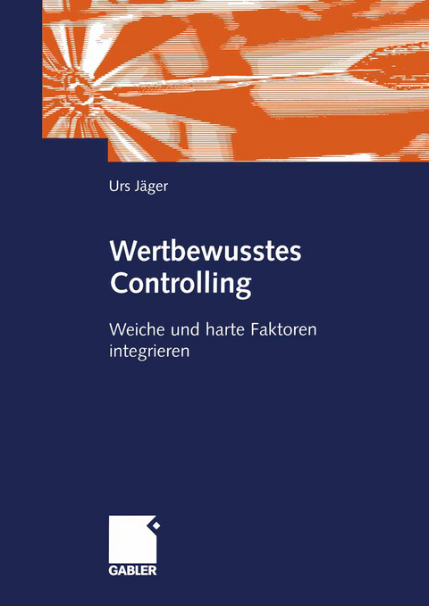 Wertbewusstes Controlling - Urs Jäger