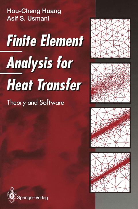 Finite Element Analysis for Heat Transfer - Hou-Cheng Huang, Asif S. Usmani
