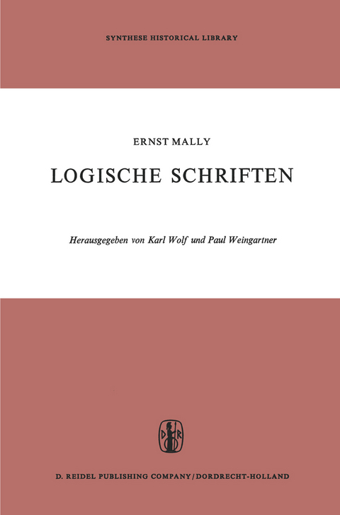 Logische Schriften - E. Mally, K. Wolf, P. Weingartner
