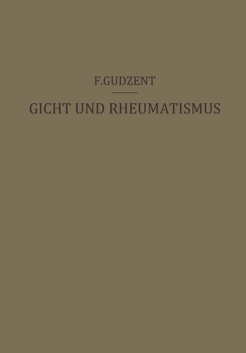 Gicht und Rheumatismus - F. Gudzent