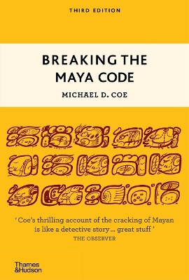 Breaking the Maya Code - Michael D. Coe