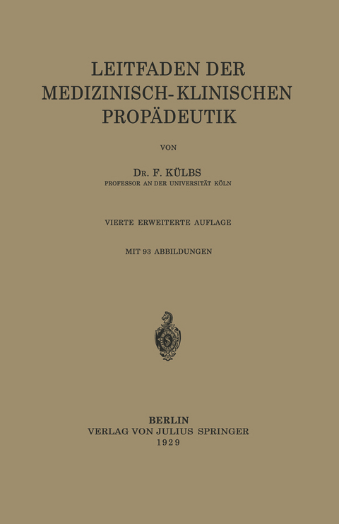 Leitfaden Der Medizinisch-Klinischen Propädeutik - F. Külbs