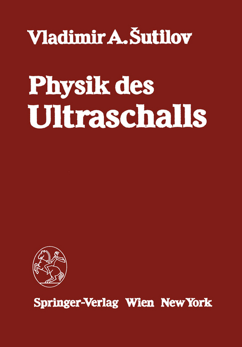 Physik des Ultraschalls - V.A. Sutilov