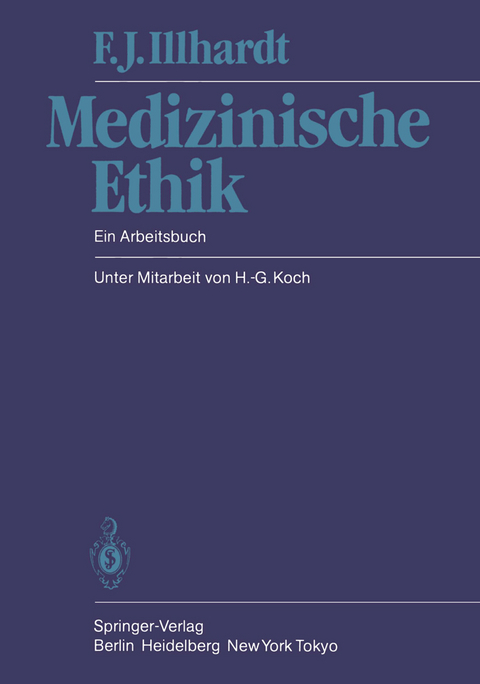Medizinische Ethik - F.J. Illhardt