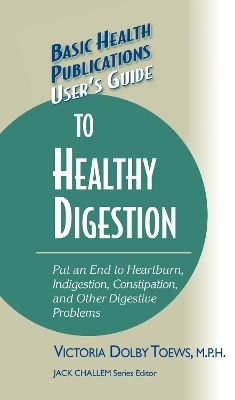 User's Guide to Healthy Digestion - Victoria Dolby Toews