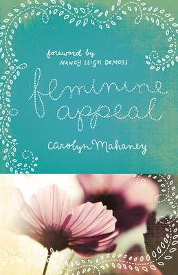 Feminine Appeal - Carolyn Mahaney