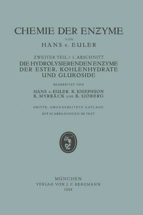 Die Hydrolisierenden Enzyme der Ester, Kohlenhydrate und Glukoside - Hans v. Euler, K. Josephson, M. Myrbäck, K. Sjöberg