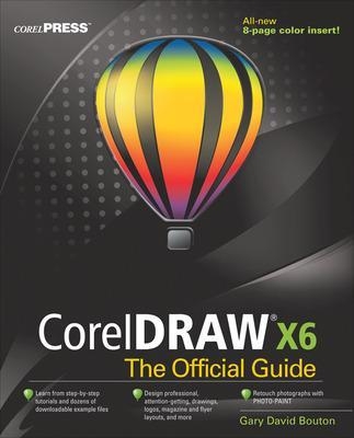 CorelDRAW X6 The Official Guide - Gary David Bouton