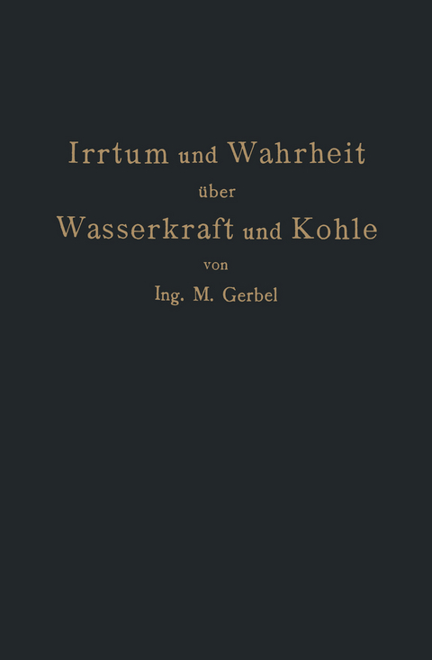 Irrtum und Wahrheit über Wasserkraft und Kohle - M. Gerbel