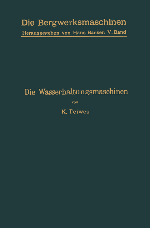 Die Wasserhaltungsmaschinen - Karl Teiwes